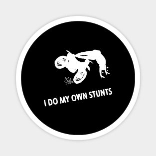 I Do My Own Stunts Supermoto Funny Moto Rider Magnet